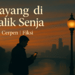 Bayang di Balik Senja – Cerpen | Fiksi