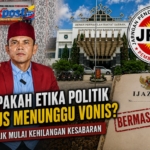 Apakah Etika Politik Harus Menunggu Vonis?